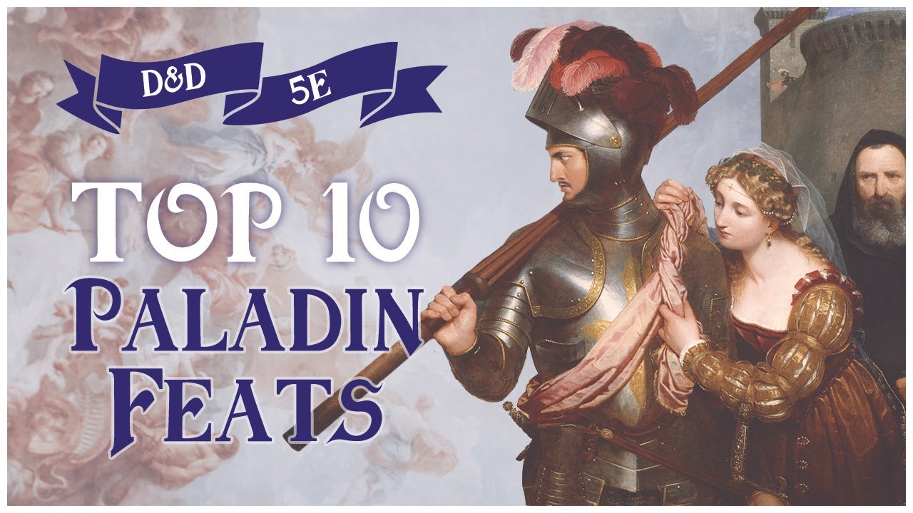 The Best Paladin Feats D D 5e Top Ten   5e18ca49a9904d7378c88469c041fc055b8a2203c7f1221660537a58743a2350 OGSZtj 